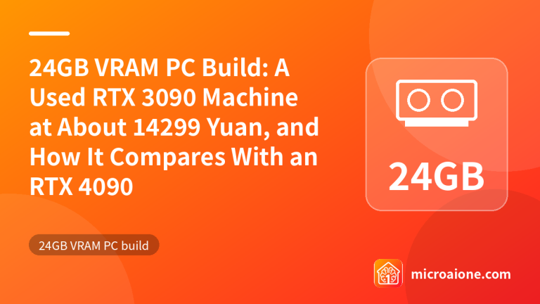 24GB VRAM PC Build: A Used RTX 3090 Machine at About 14299 Yuan, and How It Compares With an RTX 4090 - 24GB VRAM PC build