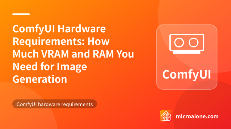 ComfyUI Hardware Requirements: How Much VRAM and RAM You Need for Image Generation - ComfyUI hardware requirements